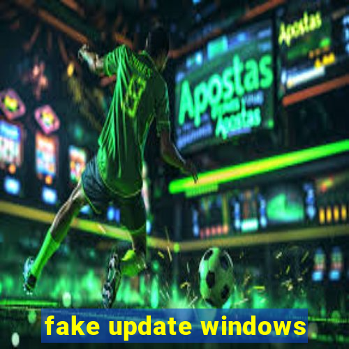 fake update windows